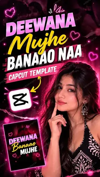 Deewana Mujhe Banao Naa Reel Edit template poster